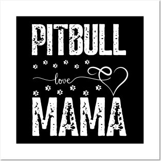 Pitbull Love Mama dogs bully dog lover Posters and Art